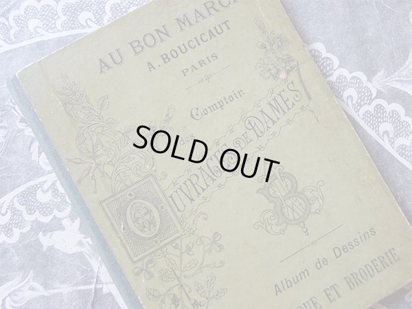 画像1: アンティーク 刺繍図案帳 ALBUM DE DESSINS MARQUE ET BRODERIE-AU BON MARCHE A.BOUCICAUT PARIS-